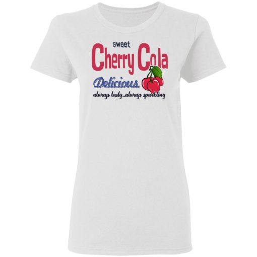 Sweet Cherry Cola Delicious Always Tasty Always Sparking T-Shirts, Hoodies, Long Sleeve 9