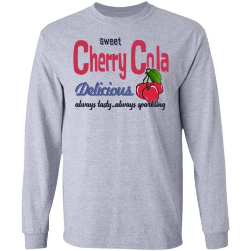 Sweet Cherry Cola Delicious Always Tasty Always Sparking T-Shirts, Hoodies, Long Sleeve 13