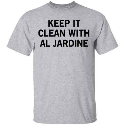 Keep It Clean With Al Jardine T-Shirts, Hoodies, Long Sleeve 6
