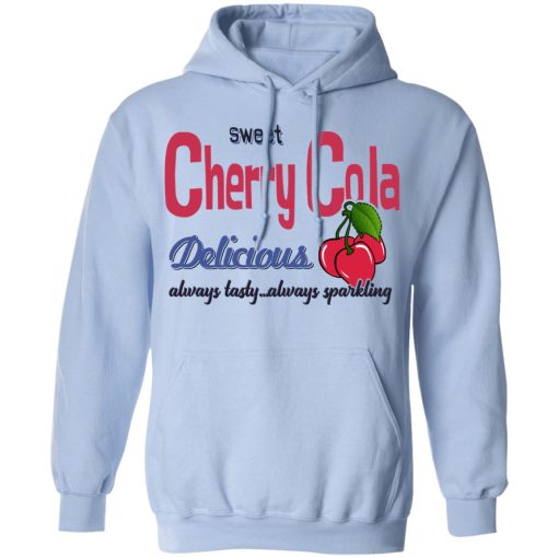 Sweet Cherry Cola Delicious Always Tasty Always Sparking T-Shirts, Hoodies, Long Sleeve 23