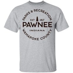Parks & Recreation Pawnee Indiana 1817 Wamapoke Country T-Shirts, Hoodies, Long Sleeve 27