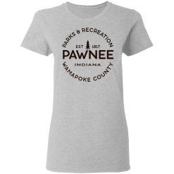 Parks & Recreation Pawnee Indiana 1817 Wamapoke Country T-Shirts, Hoodies, Long Sleeve 33