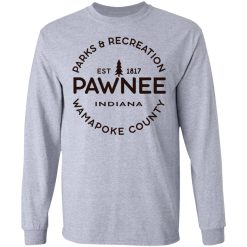 Parks & Recreation Pawnee Indiana 1817 Wamapoke Country T-Shirts, Hoodies, Long Sleeve 35