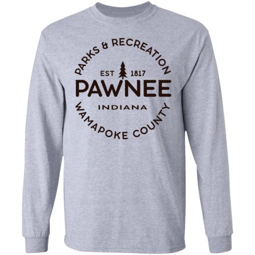 Parks & Recreation Pawnee Indiana 1817 Wamapoke Country T-Shirts, Hoodies, Long Sleeve 13