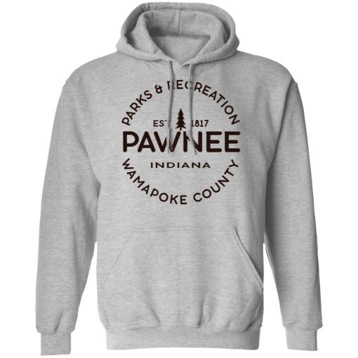Parks & Recreation Pawnee Indiana 1817 Wamapoke Country T-Shirts, Hoodies, Long Sleeve 19