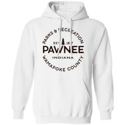 Parks & Recreation Pawnee Indiana 1817 Wamapoke Country T-Shirts, Hoodies, Long Sleeve 43