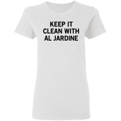 Keep It Clean With Al Jardine T-Shirts, Hoodies, Long Sleeve 32