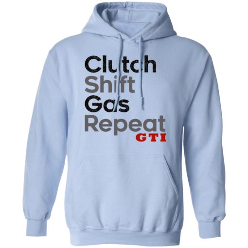 Clutch Shift Gas Repeat GTI T-Shirts, Hoodies, Long Sleeve 24