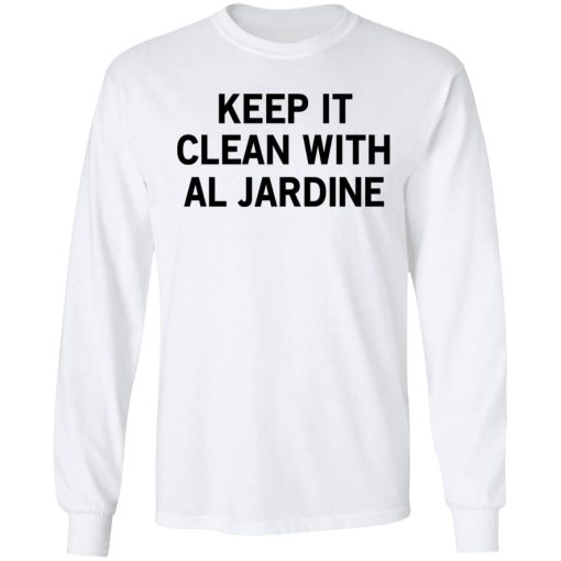 Keep It Clean With Al Jardine T-Shirts, Hoodies, Long Sleeve 15