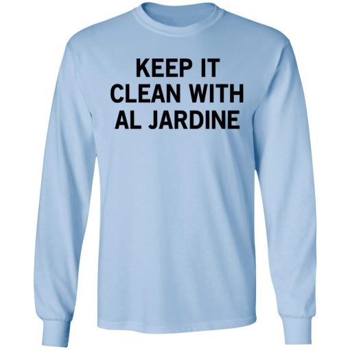 Keep It Clean With Al Jardine T-Shirts, Hoodies, Long Sleeve 18