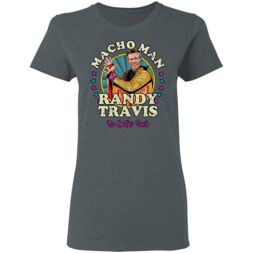 Macho Man Randy Travis No Holding Back T-Shirts, Hoodies, Long Sleeve 11
