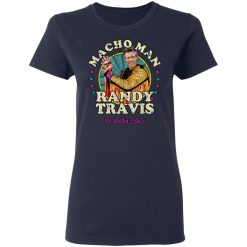 Macho Man Randy Travis No Holding Back T-Shirts, Hoodies, Long Sleeve 37