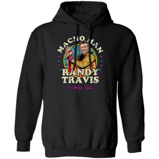 Macho Man Randy Travis No Holding Back T-Shirts, Hoodies, Long Sleeve 19
