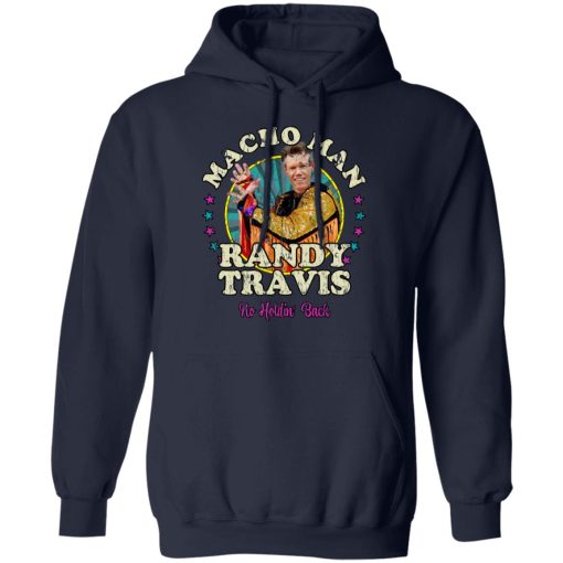 Macho Man Randy Travis No Holding Back T-Shirts, Hoodies, Long Sleeve 21