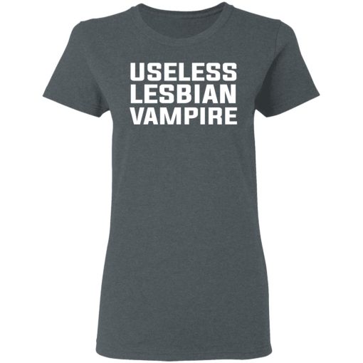Useless Lesbian Vampire T-Shirts, Hoodies, Long Sleeve 11