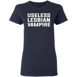 Useless Lesbian Vampire T-Shirts, Hoodies, Long Sleeve 37