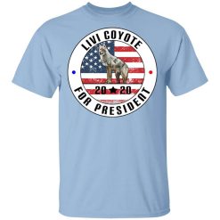 Livi Coyote For President 2020 T-Shirt