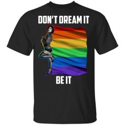 The Rocky Horror Picture Show Don't Dream It Be It LGBT T-Shirt
