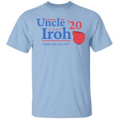 Uncle Iroh 2020 Make Tea Not War T-Shirt