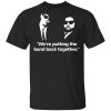 We’re Putting The Band Back Together - Elwood Blues T-Shirt
