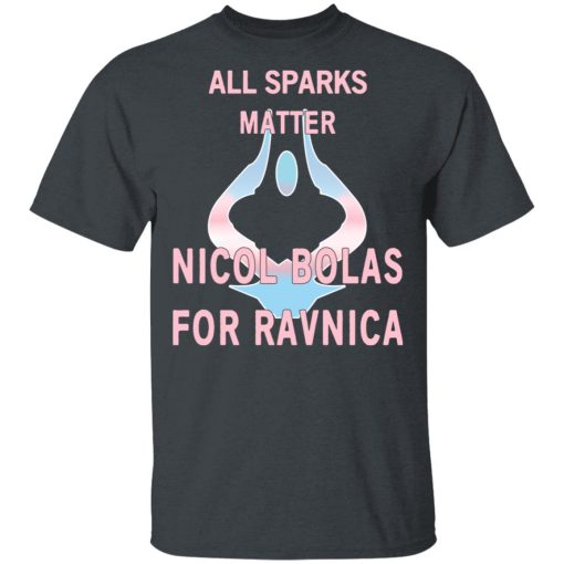 All Sparks Matter Nicol Bolas For Ravnica T-Shirts, Hoodies, Long Sleeve 3