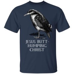 Jesus Butt-Humping Christ T-Shirts, Hoodies, Long Sleeve 29