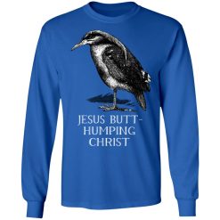 Jesus Butt-Humping Christ T-Shirts, Hoodies, Long Sleeve 41