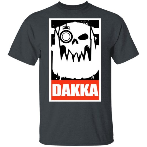 Orks Dakka Tabletop Wargaming and Miniatures Addict T-Shirts, Hoodies, Long Sleeve 3