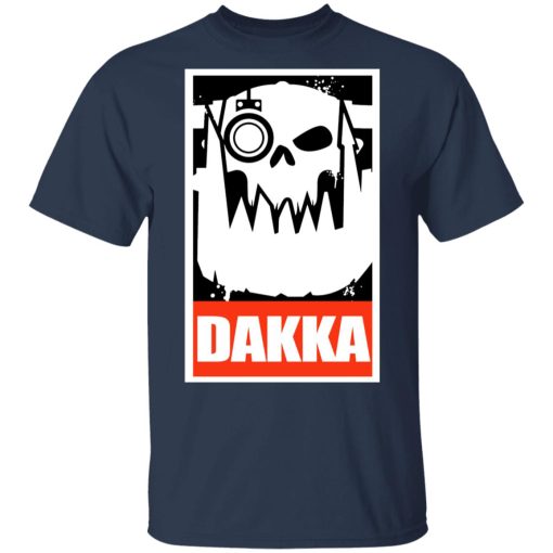 Orks Dakka Tabletop Wargaming and Miniatures Addict T-Shirts, Hoodies, Long Sleeve 5