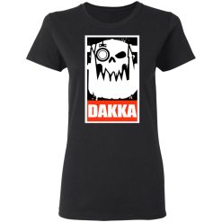 Orks Dakka Tabletop Wargaming and Miniatures Addict T-Shirts, Hoodies, Long Sleeve 33