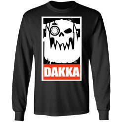 Orks Dakka Tabletop Wargaming and Miniatures Addict T-Shirts, Hoodies, Long Sleeve 41