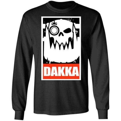 Orks Dakka Tabletop Wargaming and Miniatures Addict T-Shirts, Hoodies, Long Sleeve 17
