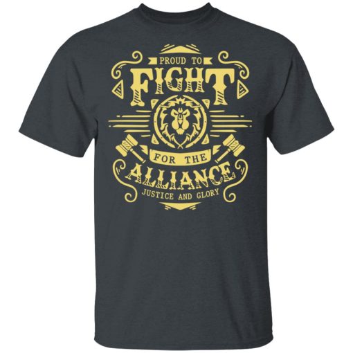 Proud To Fight For The Alliance Justice And Glory World Of Warcraft T-Shirts, Hoodies, Long Sleeve 3