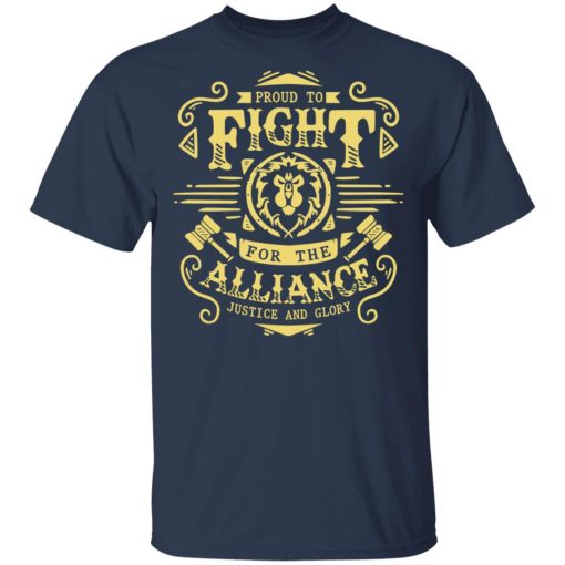 Proud To Fight For The Alliance Justice And Glory World Of Warcraft T-Shirts, Hoodies, Long Sleeve 5
