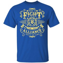 Proud To Fight For The Alliance Justice And Glory World Of Warcraft T-Shirts, Hoodies, Long Sleeve 31