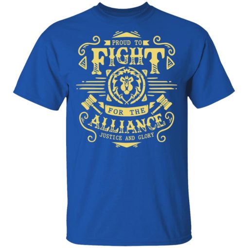 Proud To Fight For The Alliance Justice And Glory World Of Warcraft T-Shirts, Hoodies, Long Sleeve 7