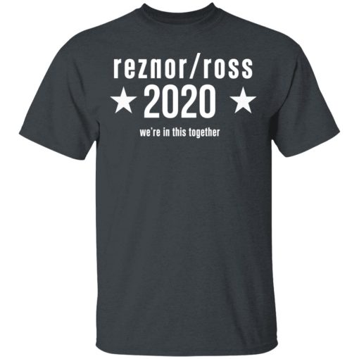Reznor Ross 2020 We're In This Together T-Shirts, Hoodies, Long Sleeve 3