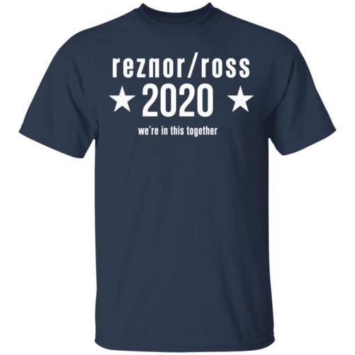 Reznor Ross 2020 We're In This Together T-Shirts, Hoodies, Long Sleeve 5