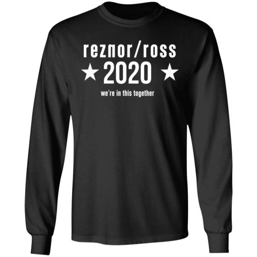 Reznor Ross 2020 We're In This Together T-Shirts, Hoodies, Long Sleeve 17
