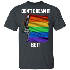 The Rocky Horror Picture Show Don't Dream It Be It LGBT T-Shirts, Hoodies, Long Sleeve 27