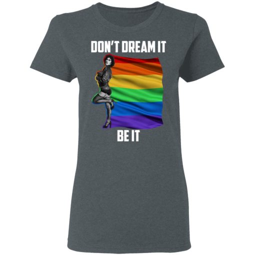 The Rocky Horror Picture Show Don't Dream It Be It LGBT T-Shirts, Hoodies, Long Sleeve 12