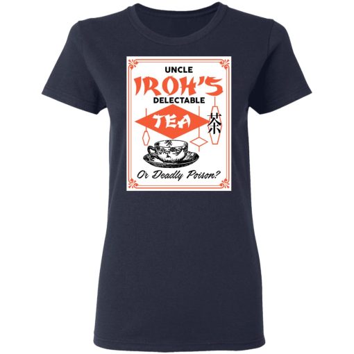Uncle Iroh's Delectable Tea Or Deadly Poison T-Shirts, Hoodies, Long Sleeve 13