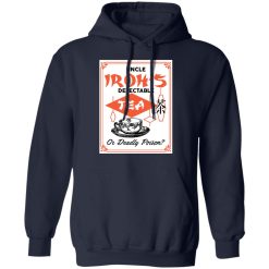 Uncle Iroh's Delectable Tea Or Deadly Poison T-Shirts, Hoodies, Long Sleeve 45