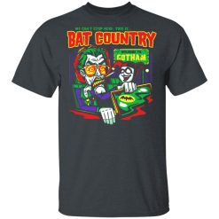 Welcome To Gotham This Is Bat Country Batman T-Shirts, Hoodies, Long Sleeve 27