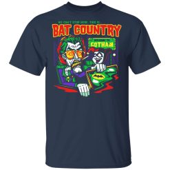 Welcome To Gotham This Is Bat Country Batman T-Shirts, Hoodies, Long Sleeve 29
