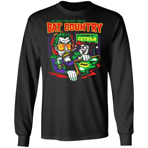 Welcome To Gotham This Is Bat Country Batman T-Shirts, Hoodies, Long Sleeve 17