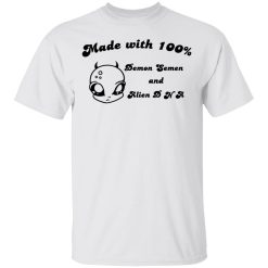 Alien Made With 100% Demon Semen And Alien DNA T-Shirts, Hoodies, Long Sleeve 25