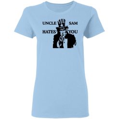 Uncle Sam Hates You T-Shirts, Hoodies, Long Sleeve 29