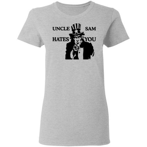 Uncle Sam Hates You T-Shirts, Hoodies, Long Sleeve 11