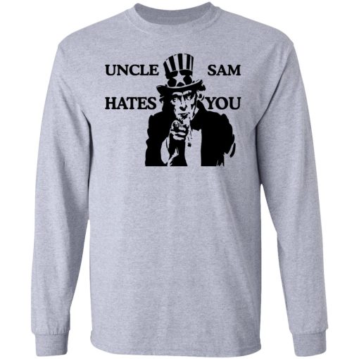 Uncle Sam Hates You T-Shirts, Hoodies, Long Sleeve 13